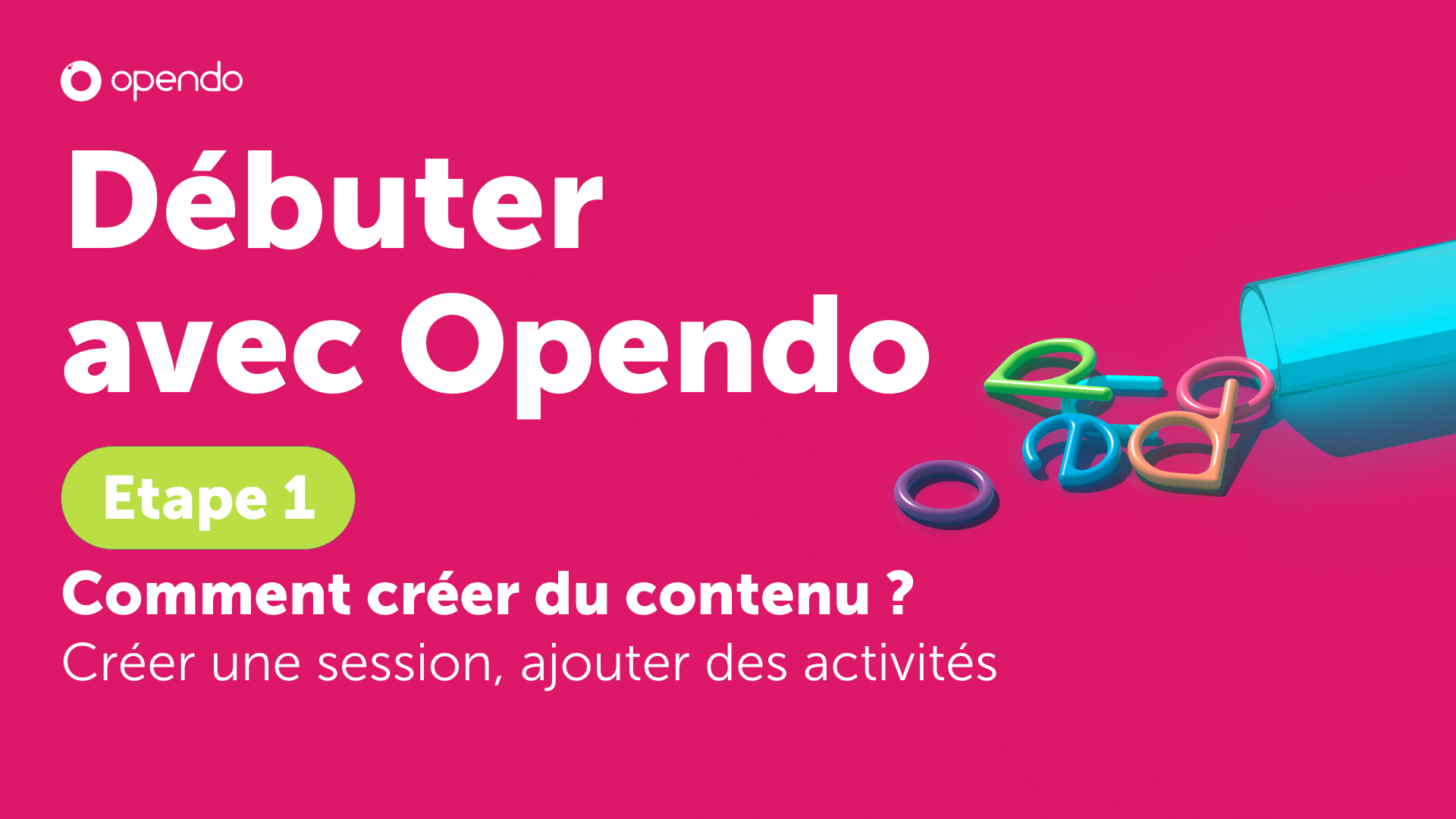 Bien débuter avec Opendo : Créer sa première session